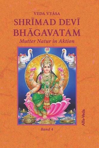 Cover image for Shr&#299;mad Dev&#299; Bh&#257;gavatam: Mutter Natur in Aktion Band 4