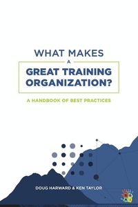 Cover image for What Makes a Great Training Organization?