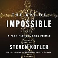 Cover image for The Art of Impossible Lib/E: A Peak Performance Primer
