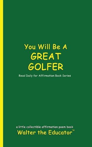 You Will Be a Great Golfer