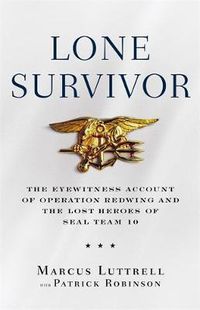 Cover image for Lone Survivor: The Incredible True Story of Navy SEALs Under Siege