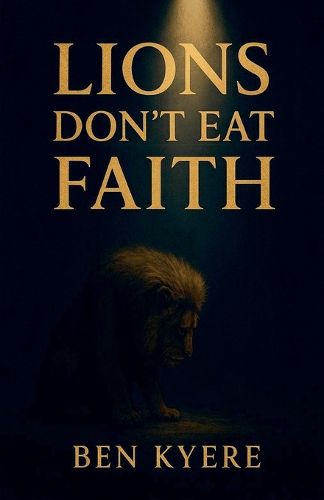 Cover image for Lions Don't Eat Faith