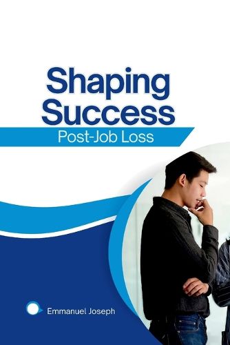 Cover image for Shaping Success Post-Job Loss