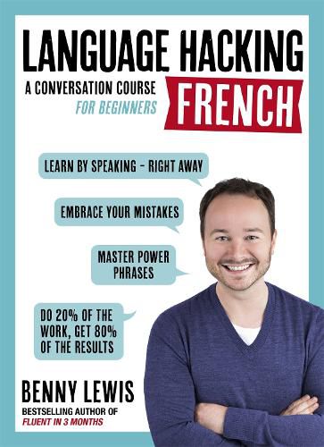 Cover image for LANGUAGE HACKING FRENCH (Learn How to Speak French - Right Away): A Conversation Course for Beginners