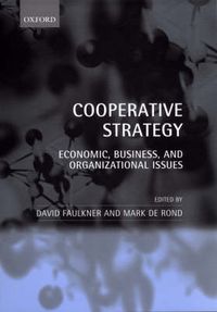 Cover image for Cooperative Strategy: Economic, Business and Organizational Issues