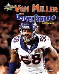 Cover image for Von Miller and the Denver Broncos: Super Bowl 50