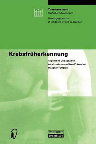 Cover image for Krebsfruherkennung: Allgemeine Und Spezielle Aspekte Der Sekundaren Pravention Maligner Tumoren