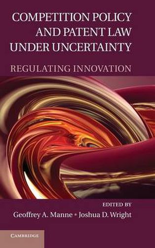 Cover image for Competition Policy and Patent Law under Uncertainty: Regulating Innovation