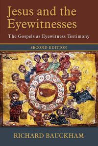 Cover image for Jesus and the Eyewitnesses: The Gospels as Eyewitness Testimony