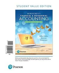 Cover image for Horngren's Financial & Managerial Accounting, the Managerial Chapters, Student Value Edition Plus Mylab Accounting with Pearson Etext -- Access Card Package