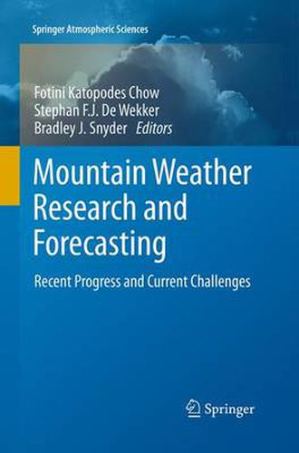 Cover image for Mountain Weather Research and Forecasting: Recent Progress and Current Challenges