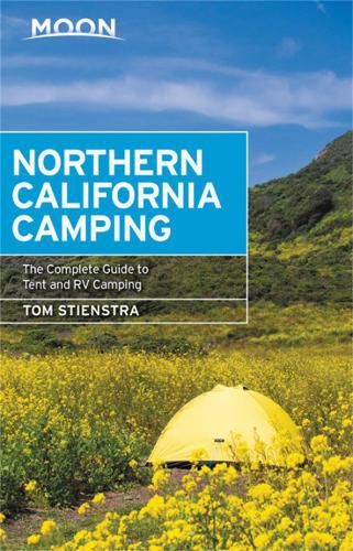 Cover image for Moon Northern California Camping (Seventh Edition): The Complete Guide to Tent and RV Camping