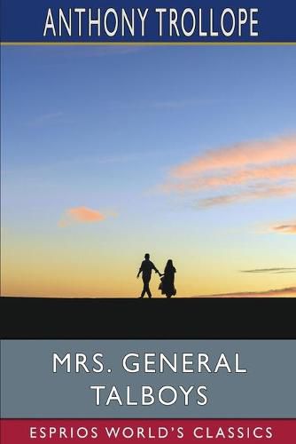 Cover image for Mrs. General Talboys (Esprios Classics)