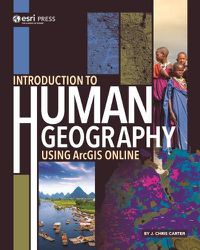 Cover image for Introduction to Human Geography Using ArcGIS Online