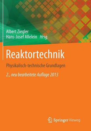 Cover image for Reaktortechnik: Physikalisch-technische Grundlagen