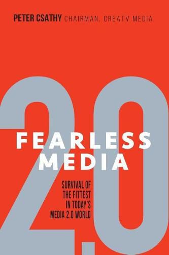 Cover image for Fearless Media: Survival of the Fittest in Today's Media 2.0 World