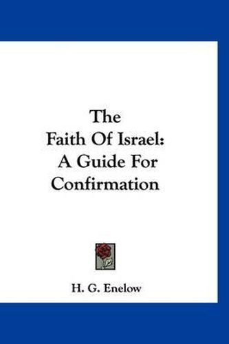 Cover image for The Faith of Israel: A Guide for Confirmation