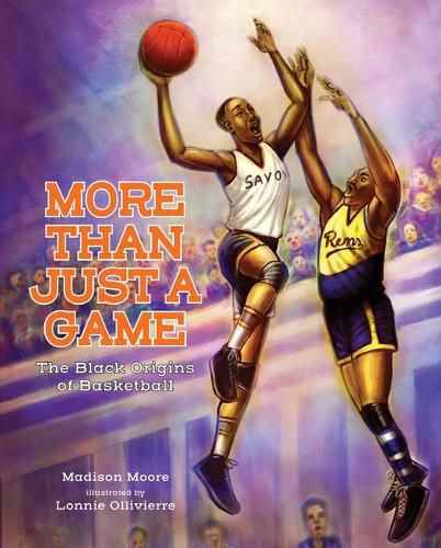 Cover image for More Than Just a Game: The Black Origins of Basketball