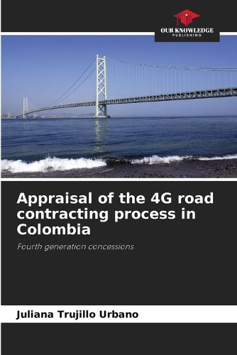 Appraisal of the 4G road contracting process in Colombia