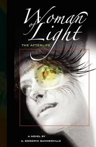 Cover image for Woman Of Light: The Afterlife