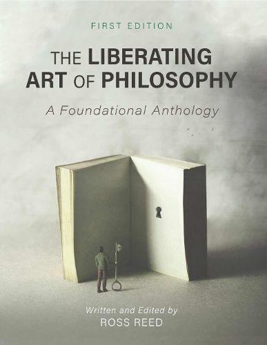 Cover image for The Liberating Art of Philosophy: A Foundational Anthology