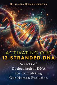 Cover image for Activating Our 12-Stranded DNA