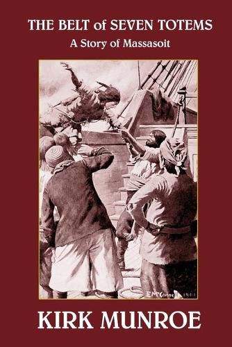 Cover image for The Belt of Seven Totems: A Story of Massasoit
