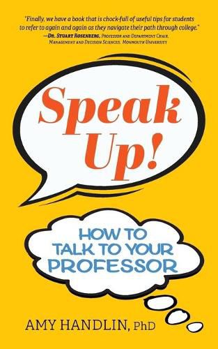 Cover image for Speak Up!: How to Talk to Your Professor