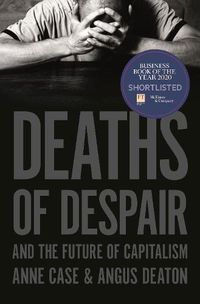 Cover image for Deaths of Despair and the Future of Capitalism