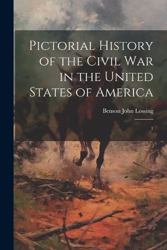 Pictorial History of the Civil war in the United States of America