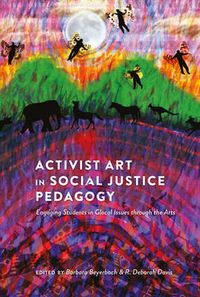 Cover image for Activist Art in Social Justice Pedagogy: Engaging Students in Glocal Issues through the Arts