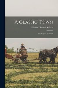 Cover image for A Classic Town