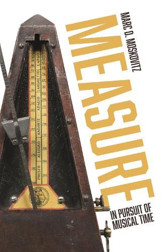 Cover image for Measure: In Pursuit of Musical Time