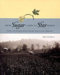 Cover image for From Sugar Camps to Star Barns: Rural Life and Landscape in a Western Pennsylvania Community