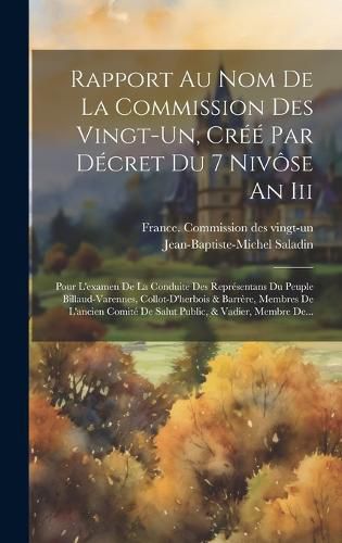 Cover image for Rapport Au Nom De La Commission Des Vingt-un, Cree Par Decret Du 7 Nivose An Iii
