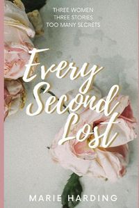 Cover image for Every Second Lost