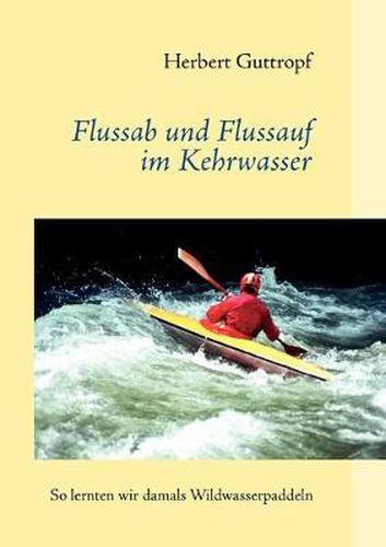 Cover image for Flussab und Flussauf im Kehrwasser