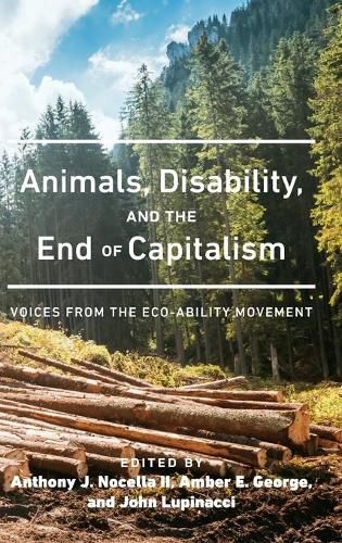 Animals, Disability, and the End of Capitalism: Voices from the Eco-ability Movement