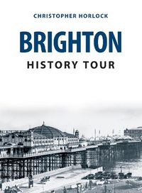 Cover image for Brighton History Tour