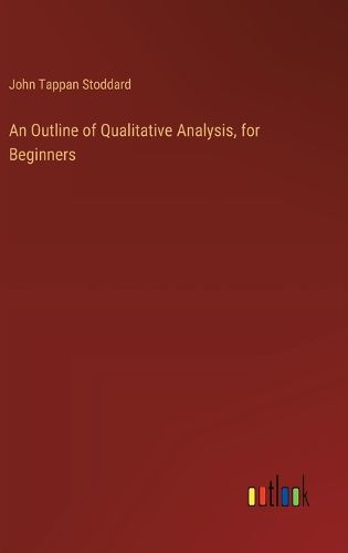 Cover image for An Outline of Qualitative Analysis, for Beginners