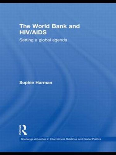 Cover image for The World Bank and HIV/AIDS: Setting a global agenda