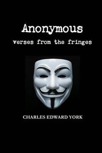 Cover image for Anonymous: Verses from the Fringes