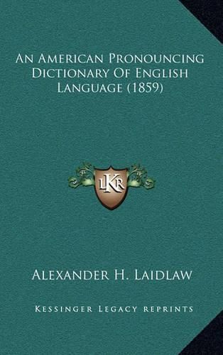 An American Pronouncing Dictionary of English Language (1859)