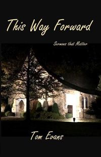 Cover image for This Way Forward: Sermons that Matter