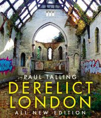 Cover image for Derelict London: All New Edition