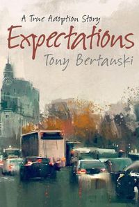 Cover image for Expectations: A True Adoption Story