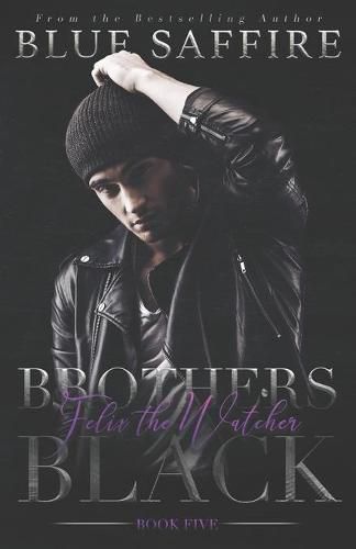 Brothers Black 5: Felix The Watcher