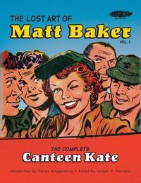 Cover image for The Lost Art of Matt Baker Vol. 1: The Complete Canteen Kate