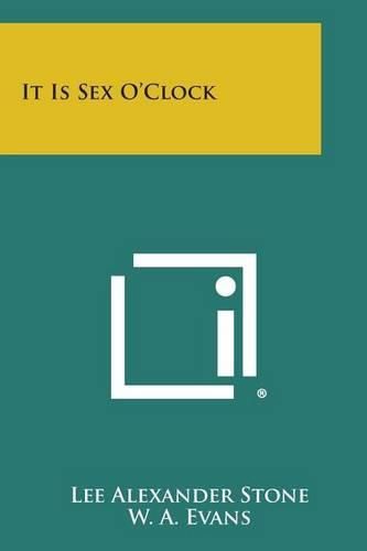 Cover image for It Is Sex O'Clock