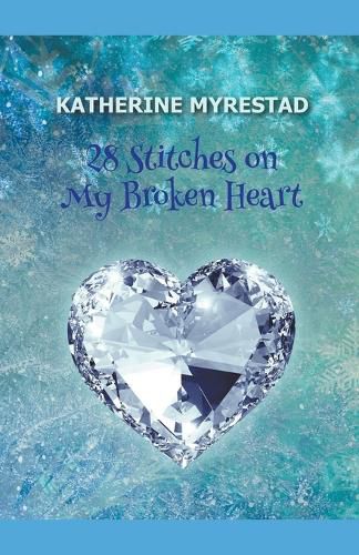 Cover image for 28 Stitches on My Broken Heart